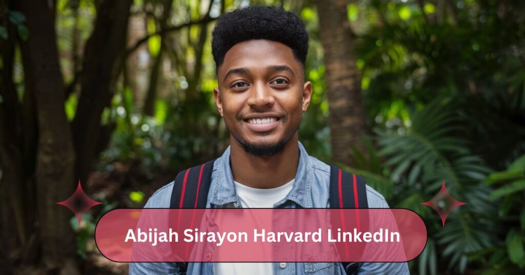 Abijah Sirayon Harvard LinkedIn