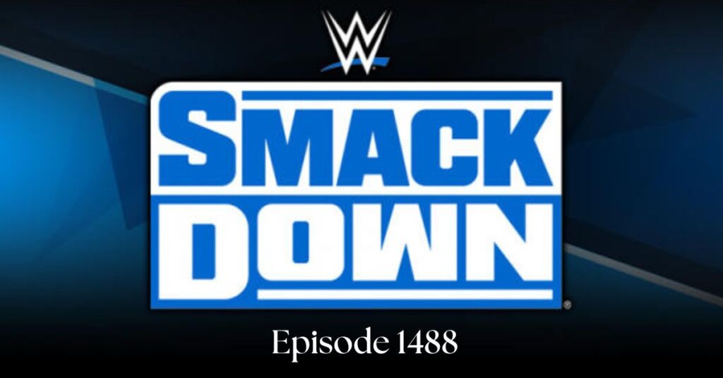 Introduction to WWE SmackDown Episode 1488