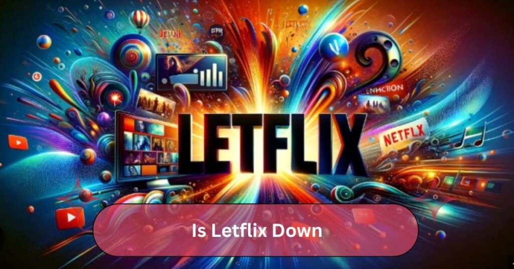 Is Letflix Down?