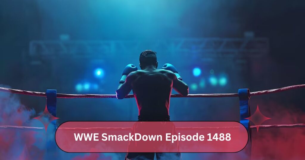 WWE SmackDown Episode 1488